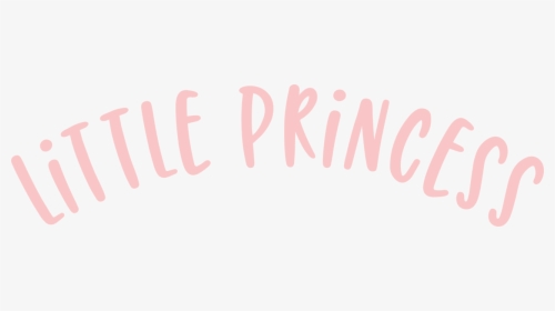 Little Princess Svg Cut File Calligraphy Hd Png Download Kindpng