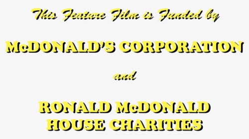 This Feature Film Is Funded By Mcdonald"s Corporation - Calligraphy, HD Png Download, Free Download