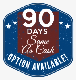 90 Day Same As Cash, HD Png Download, Free Download