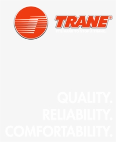 Trane Comfort Reliability Trustworthy - Trane, HD Png Download, Free Download
