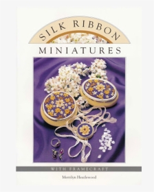Silk Ribbon Cover - Needlework, HD Png Download, Free Download