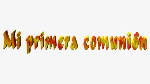 Letras Mi Primera Comunion Letrero, HD Png Download, Free Download
