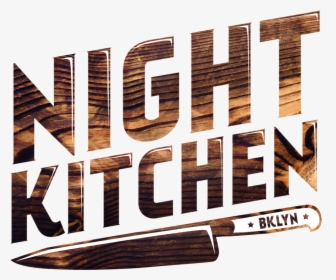 Copy Of Night Kitchen Final Bklyn Wood - Wood, HD Png Download, Free Download