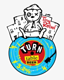 Turn Table Beer - Tiny Rebel, HD Png Download, Free Download