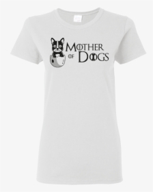 Game Of Bones Mother Of Dogs T-shirt"  Class= - T-shirt, HD Png Download, Free Download