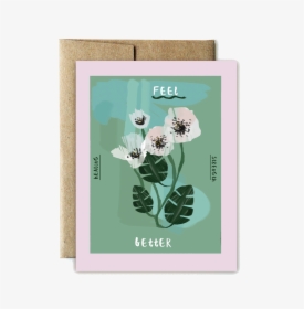Monstera Feel Better - Greeting Card, HD Png Download, Free Download