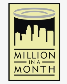 Million In A Month Logo Png Transparent, Png Download, Free Download
