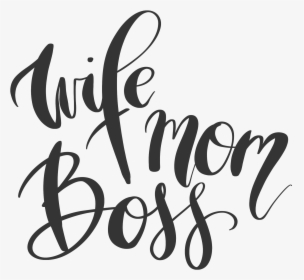 Wife Mom Boss Png - Calligraphy, Transparent Png, Free Download