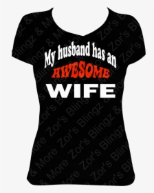 Husband Has An Awesome Wife Vinyl T-shirt - Womans 50th Birthday T Shirt, HD Png Download, Free Download