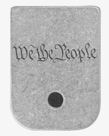 We The People Stainless Steel Rugged Finish Mag Plate - We The People, HD Png Download, Free Download