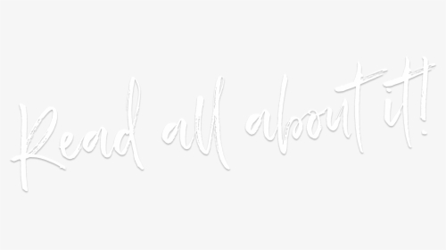 Read All About It - Calligraphy, HD Png Download, Free Download