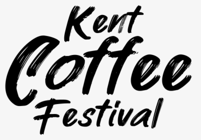 Kent Coffee Festival Logo Final - Calligraphy, HD Png Download, Free Download