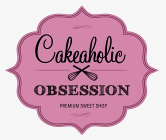 Cakeaholic Logo Jan 2015 Official Pink No Glow, HD Png Download, Free Download
