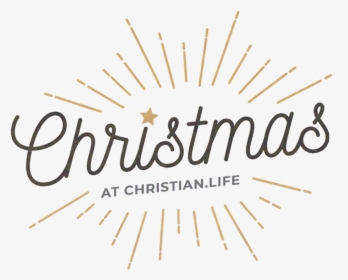 Christmas At Christian Life - Calligraphy, HD Png Download, Free Download
