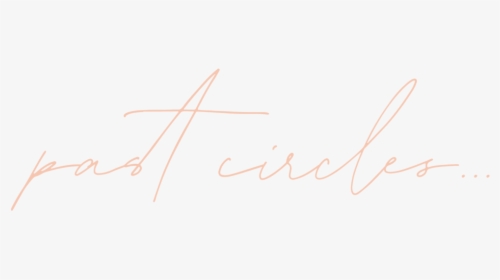 Past-circles - Calligraphy, HD Png Download, Free Download