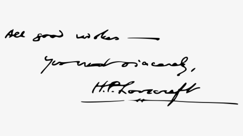All Good Wishes H - Howard Phillips Lovecraft Signature, HD Png Download, Free Download