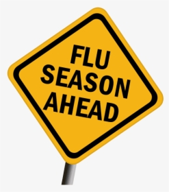 Flu Season Ahead Sign Transparent, HD Png Download, Free Download