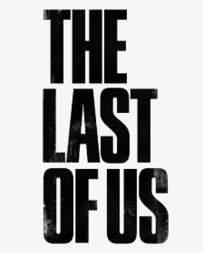 Last Of Us Text, HD Png Download, Free Download