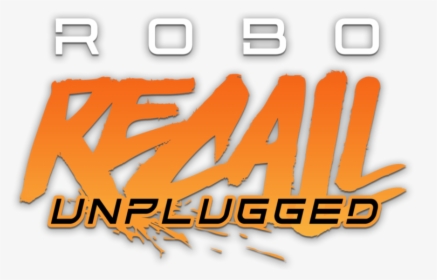 Roborecallunplugged Logo - Orange, HD Png Download, Free Download
