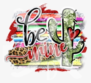 Be Mine With Glitter, HD Png Download, Free Download