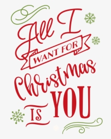 All I Want For Christmas Svg Cut File - All I Want For Christmas Transparent, HD Png Download, Free Download