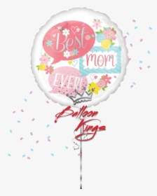Best Mom Ever Bubbles - Balloon, HD Png Download, Free Download