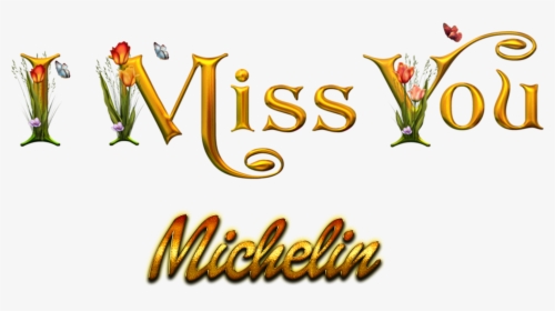 Michelin Png Download - Miss You Bilal, Transparent Png, Free Download