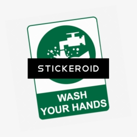 Wash Your Hands Safety Sign - Wash Your Hands Signs, HD Png Download, Free Download