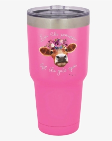 Live Like Someone Left The Gate Open Tumbler - Calf, HD Png Download, Free Download