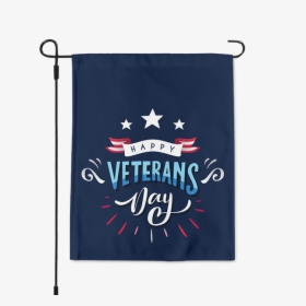Veteran"s Day Garden Flag" title="veteran"s Day Garden - Happy Veterans Day 2019, HD Png Download, Free Download