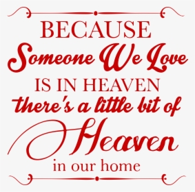 Because Someone We Love Is In Heaven, HD Png Download, Free Download