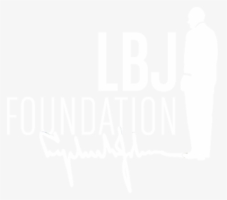 The Lyndon Baines Johnson Foundation Logo - Poster, HD Png Download, Free Download