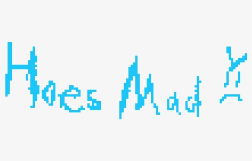 Hoes Mad Transparent Png, Png Download, Free Download