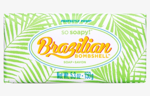 Soap Posh Brazilian Scent - Signage, HD Png Download, Free Download