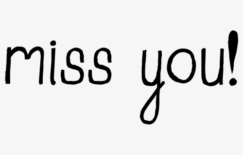 Love And Miss You Clipart - Calligraphy, HD Png Download, Free Download
