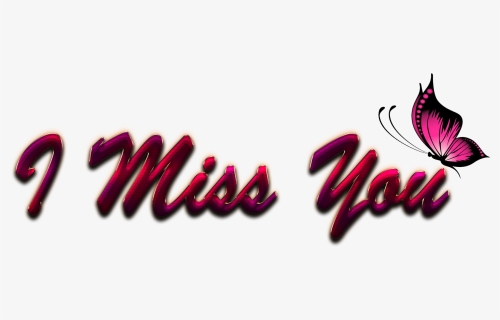 I Miss You Png - Miss You Text Png, Transparent Png, Free Download