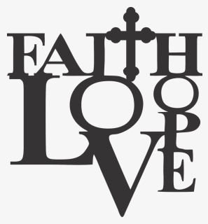 Transparent Faith Hope And Love Clipart - Faith Love Hope Sign, HD Png Download, Free Download