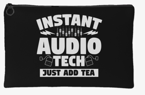 Instant Audio Tech Just Add Tea Gear Bag, HD Png Download, Free Download