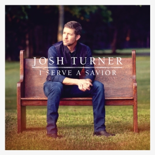 I Serve A Savior"  Title="i Serve A Savior - Josh Turner I Serve A Savior, HD Png Download, Free Download