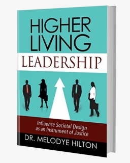 Higher Living Leadership Paperback, HD Png Download, Free Download