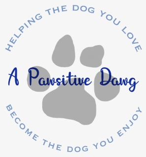 A Pawsitive Dawg, HD Png Download, Free Download