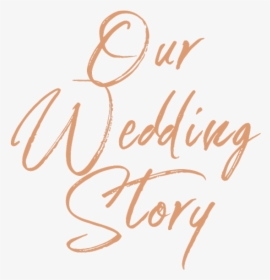 Transparent Wedding Png Images - Our Wedding Story, Png Download, Free Download
