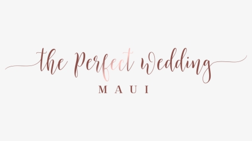The Perfect Wedding Maui - Calligraphy, HD Png Download, Free Download