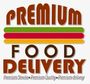 Premium Food Delivery Service, HD Png Download, Free Download