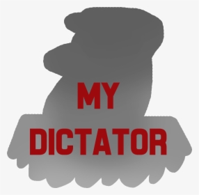 My Dictator - Illustration, HD Png Download, Free Download