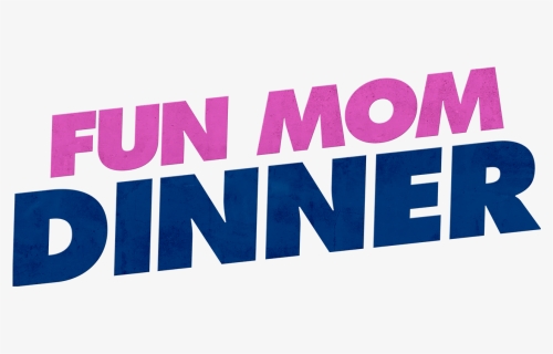 Fun Mom Dinner - Fun Mom Dinner Logo, HD Png Download, Free Download