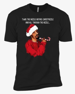 Twas The Nizzle Before Christmizzle Snoop Dogg Christmas - T-shirt, HD Png Download, Free Download