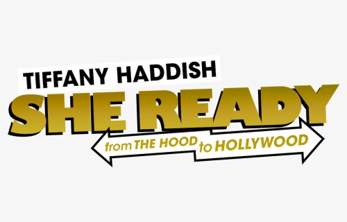 She Ready From The Hood To Hollywood, HD Png Download, Free Download