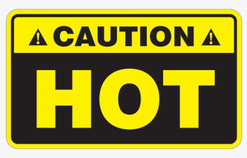 Caution Hot - Sign, HD Png Download, Free Download