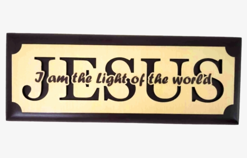 I Am The Light Of The World - Signage, HD Png Download, Free Download